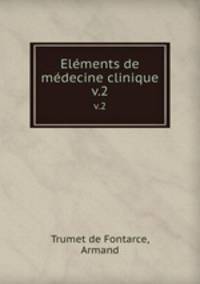Elments de mdecine clinique. v.2
