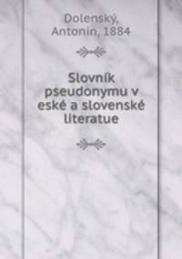 Slovnk pseudonymu v esk a slovensk literatue