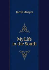 My Life in the South