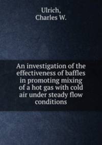 An investigation of the effectiveness of baffles in promoting mixing of a hot gas with cold air under steady flow conditions.