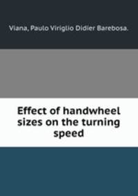 Effect of handwheel sizes on the turning speed.