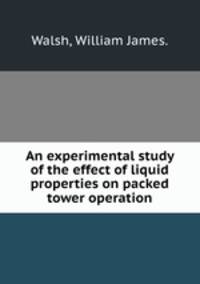 An experimental study of the effect of liquid properties on packed tower operation.