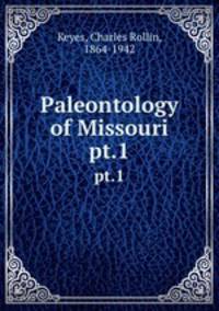 Paleontology of Missouri. pt.1