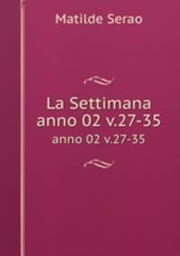 La Settimana. anno 02 v.27-35