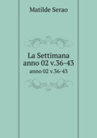 La Settimana. anno 02 v.36-43