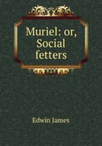 Muriel: or, Social fetters