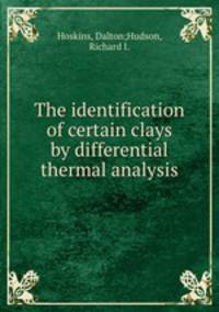 The identification of certain clays by differential thermal analysis