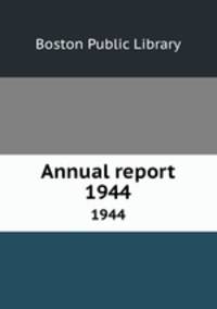 Annual report. 1944