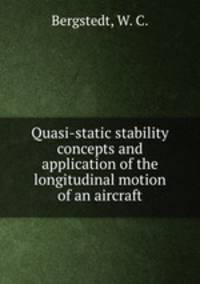 Quasi-static stability concepts and application of the longitudinal motion of an aircraft