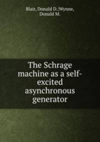 The Schrage machine as a self-excited asynchronous generator