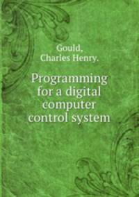 Programming for a digital computer control system.