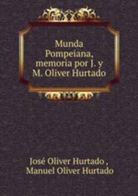 Munda Pompeiana, memoria por J. y M. Oliver Hurtado