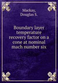 Boundary layer temperature recovery factor on a cone at nominal mach number six.