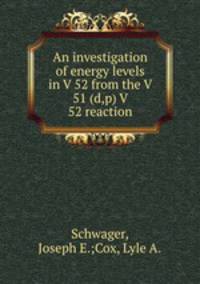 An investigation of energy levels in V 52 from the V 51 (d,p) V 52 reaction