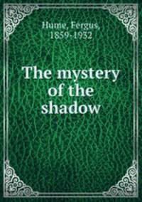 The mystery of the shadow