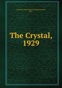 The Crystal, 1929