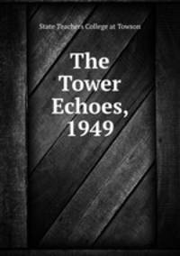 The Tower Echoes, 1949