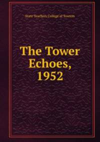 The Tower Echoes, 1952
