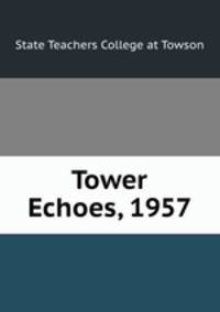 Tower Echoes, 1957