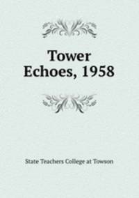 Tower Echoes, 1958