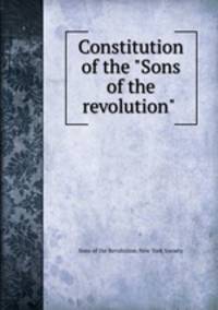 Constitution of the "Sons of the revolution"