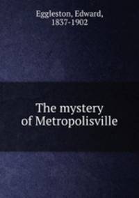 The mystery of Metropolisville