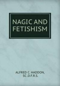 NAGIC AND FETISHISM