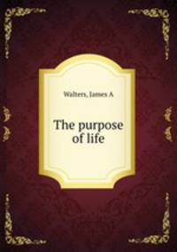 The purpose of life