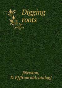 Digging roots