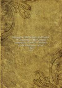 Journals of the Senate and House of Commons of the General Assembly of North-Carolina at its session in . serial. 1823