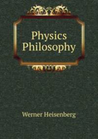 Physics & Philosophy
