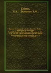 Bureau of standards` wireless direction-finder: application to navigation. Scientific Papers of the Bureau of Standards, Vol. 17, p. 529-566 (1922) Scientific Paper 428 (S428)