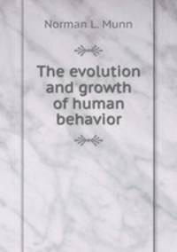 The evolution and growth of human behavior
