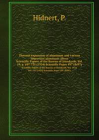 Thermal expansion of aluminum and various important aluminum alloys. Scientific Papers of the Bureau of Standards, Vol. 19, p. 697-731 (1924) Scientific Paper 497 (S497)