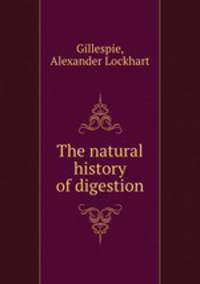 The natural history of digestion