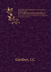Application of the algebraic aberration equations to optical design. Scientific Papers of the Bureau of Standards, Vol. 22, p. 73-203 (1926) Scientific Paper 550 (S550)