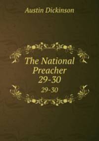 The National Preacher. 29-30
