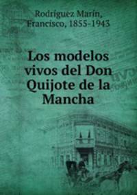 Los modelos vivos del Don Quijote de la Mancha