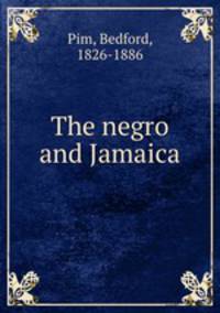 The negro and Jamaica