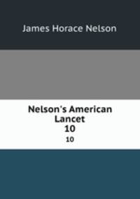 Nelson`s American Lancet. 10