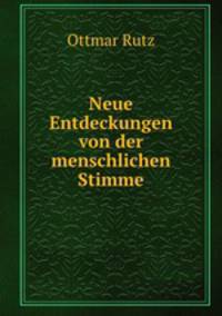 Neue Entdeckungen von der menschlichen Stimme