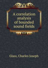 A correlation analysis of bounded sound fields.