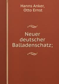 Neuer deutscher Balladenschatz