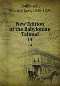 New Edition of the Babylonian Talmud. 14
