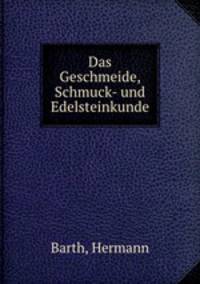 Das Geschmeide, Schmuck- und Edelsteinkunde