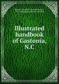Illustrated handbook of Gastonia, N.C.