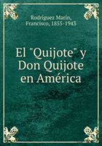 El "Quijote" y Don Quijote en Amrica