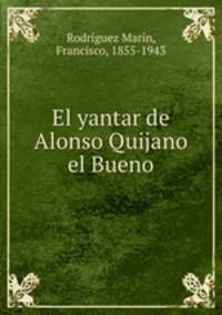 El yantar de Alonso Quijano el Bueno