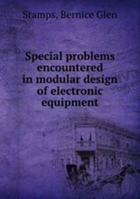 Special problems encountered in modular design of electronic equipment.