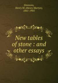New tables of stone : and other essays